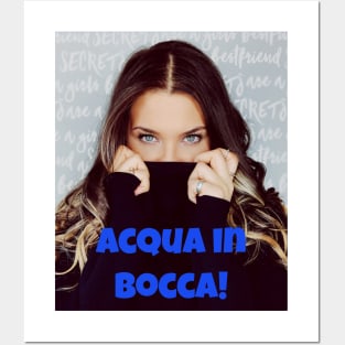 Acqua in bocca! Posters and Art